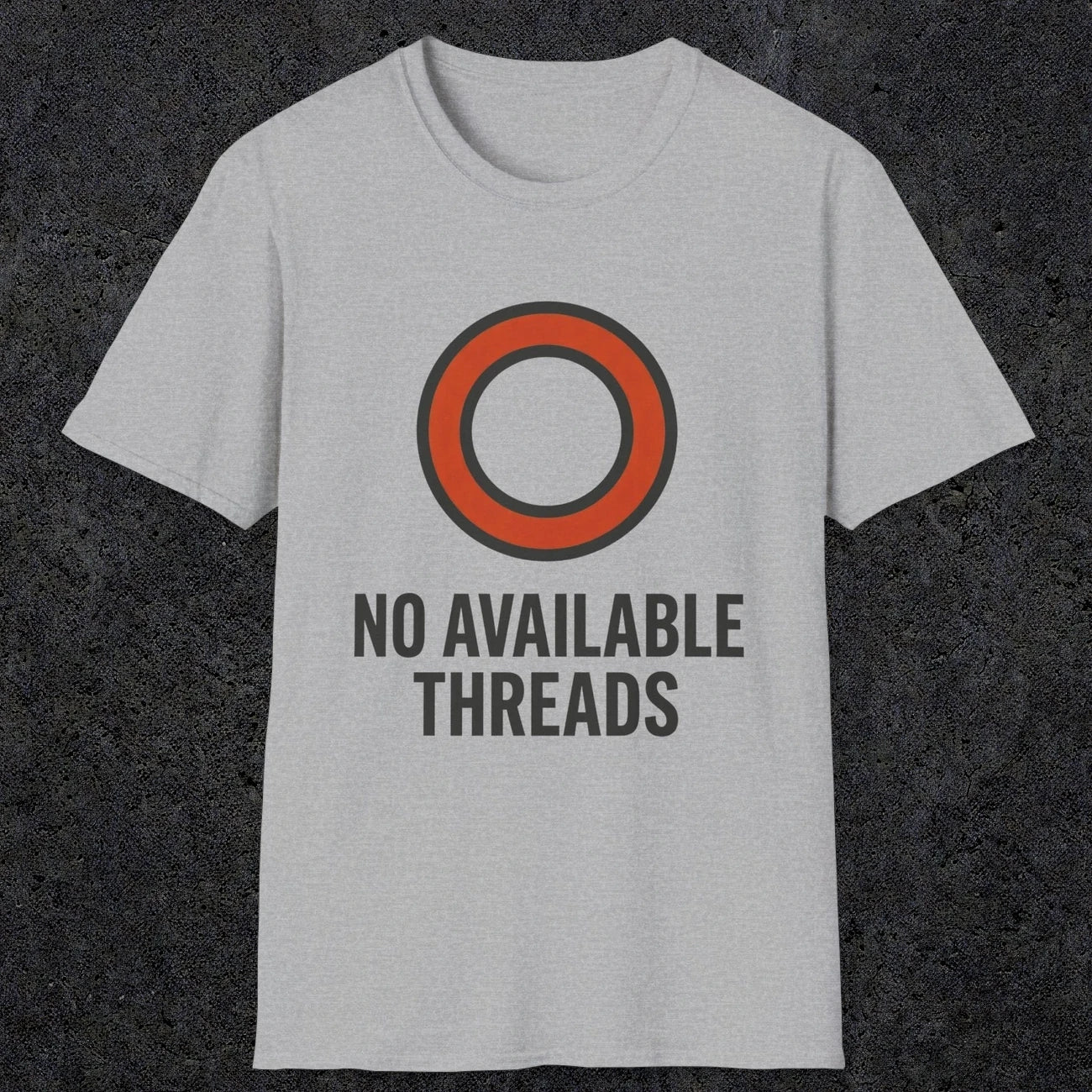 0333 No Available Threads | Funny Dad T-Shirt | RustyDad