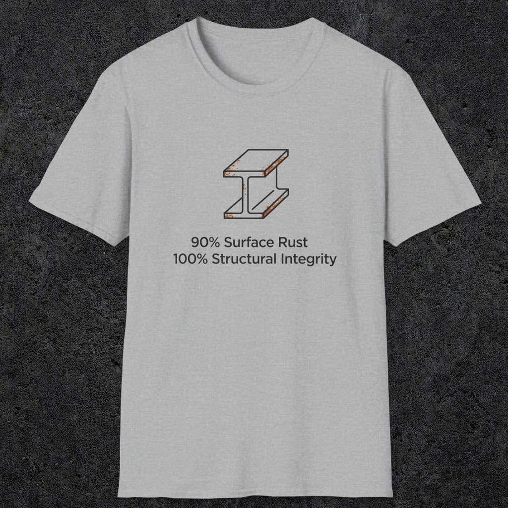 048 90% Surface Rust 100% Structural Integrity | Funny Dad T-Shirt | RustyDad