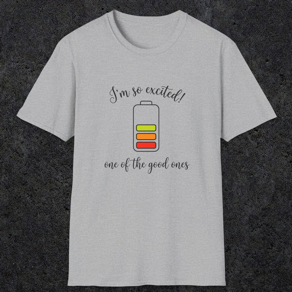 0121 I'm so excited - one of the good ones | Funny Dad T-Shirt | RustyDad