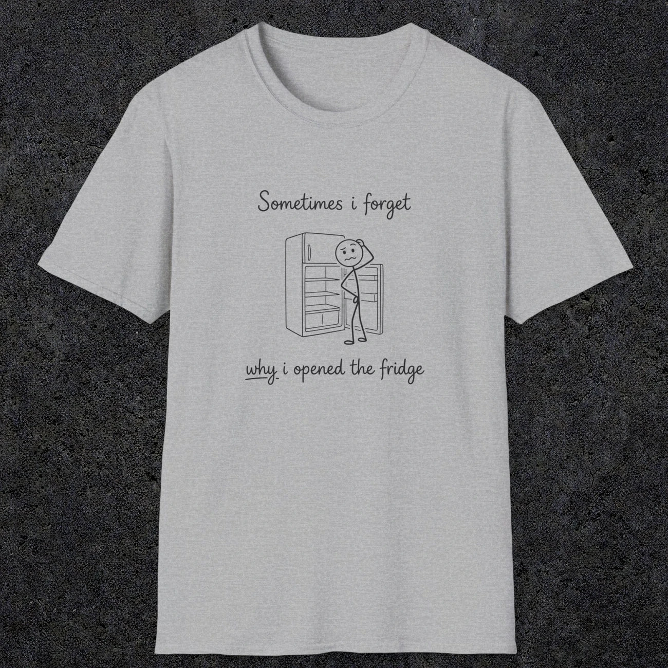 0099 Sometimes i forget why i opened the fridge | Funny Dad T-Shirt | RustyDad