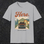 0454 Here. Give Me A Minute | Funny Dad T-Shirt | RustyDad