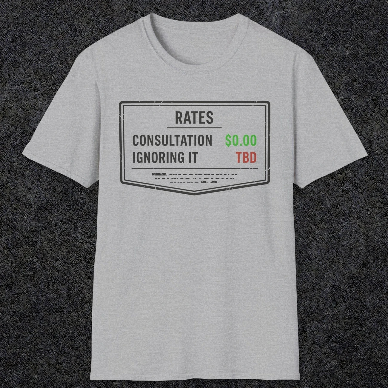 0163 Consultation: Free. Ignoring It: TBD | Funny Dad T-Shirt | RustyDad