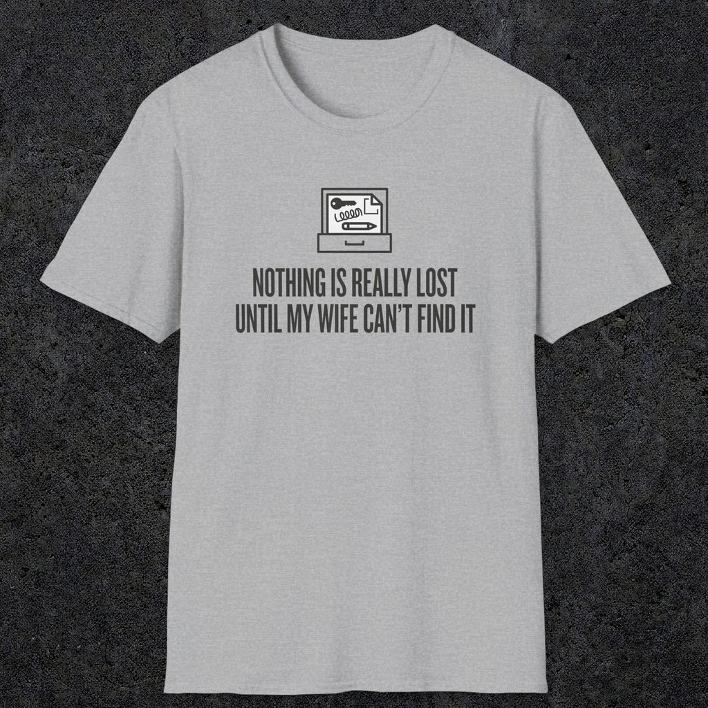 0573 Nothing Is Really Lost | Funny Dad T-Shirt | RustyDad