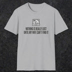 0573 Nothing Is Really Lost | Funny Dad T-Shirt | RustyDad