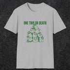 0093 One trip or death | Funny Dad T-Shirt | RustyDad