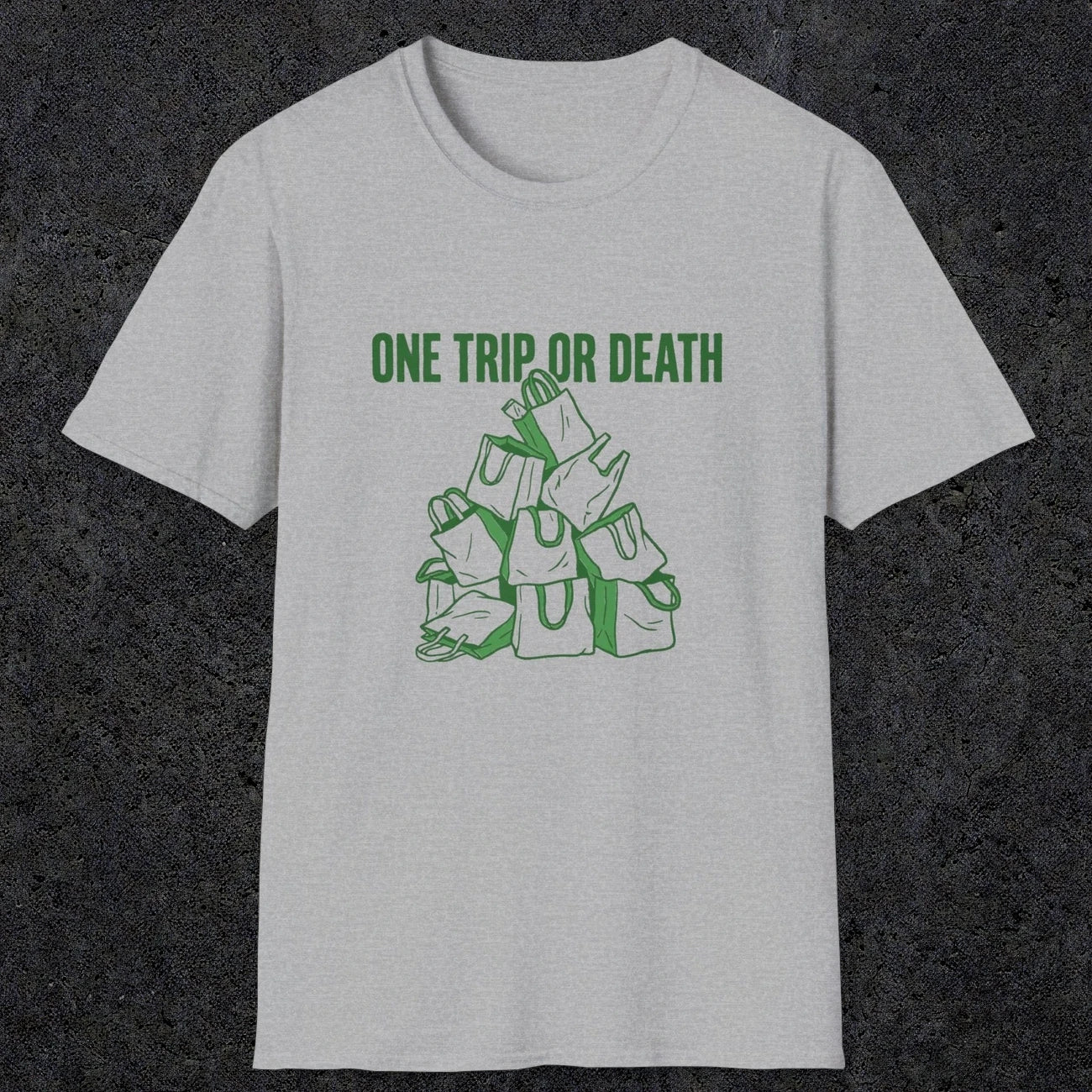 0093 One trip or death | Funny Dad T-Shirt | RustyDad