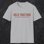0017 Held together by habit and coffee | Funny Dad T-Shirt | RustyDad