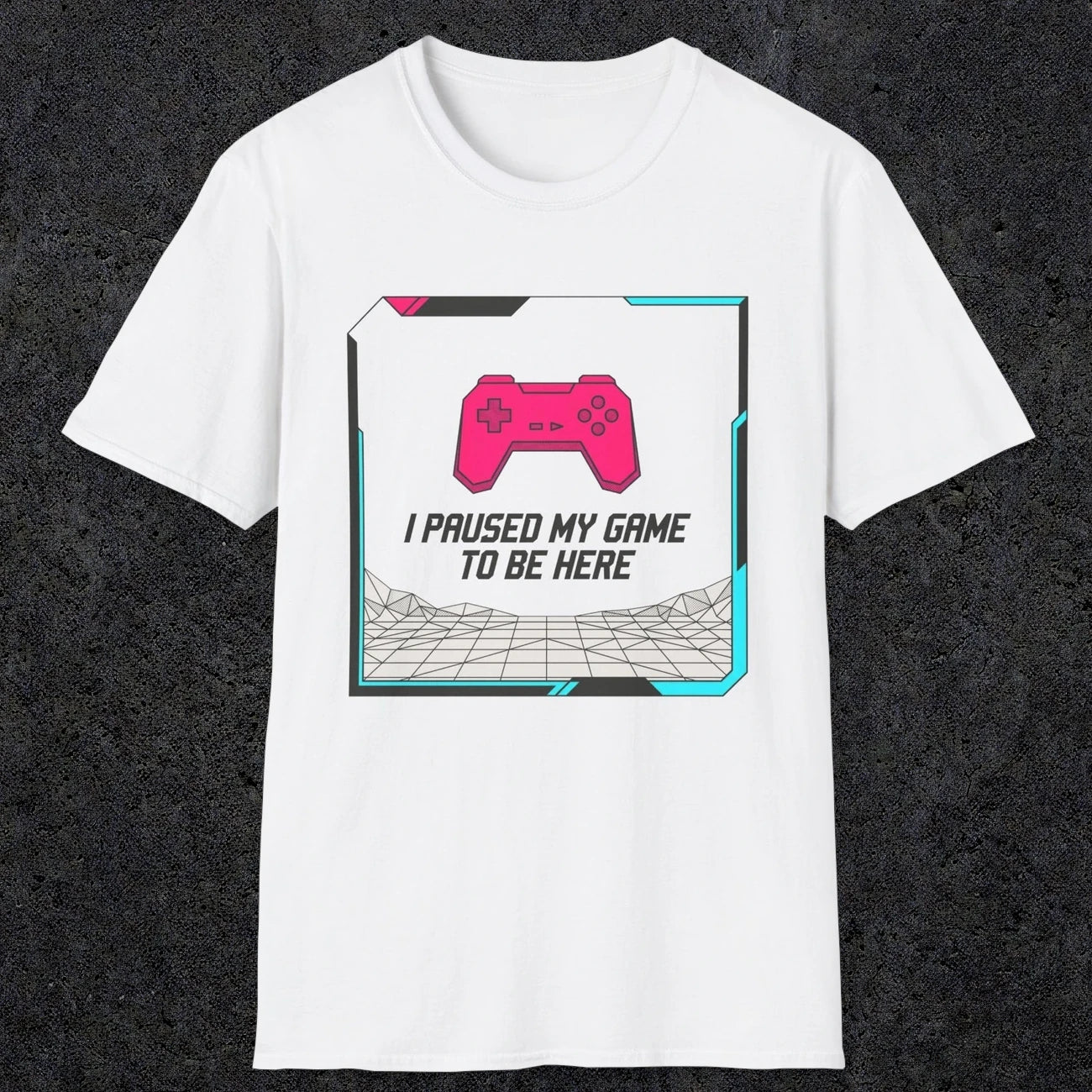 0374 I Paused My Game To Be Here | Funny Dad T-Shirt | RustyDad