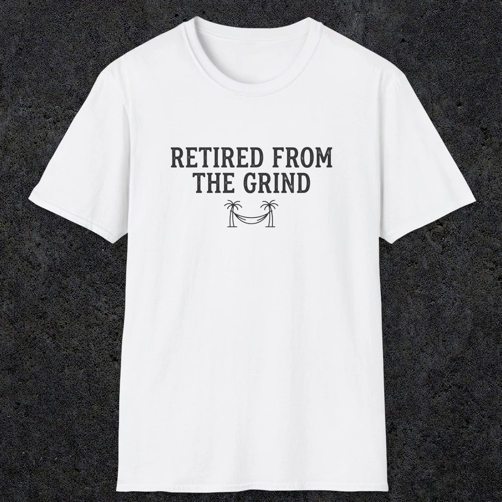 0081 Retired from the grind | Funny Dad T-Shirt | RustyDad
