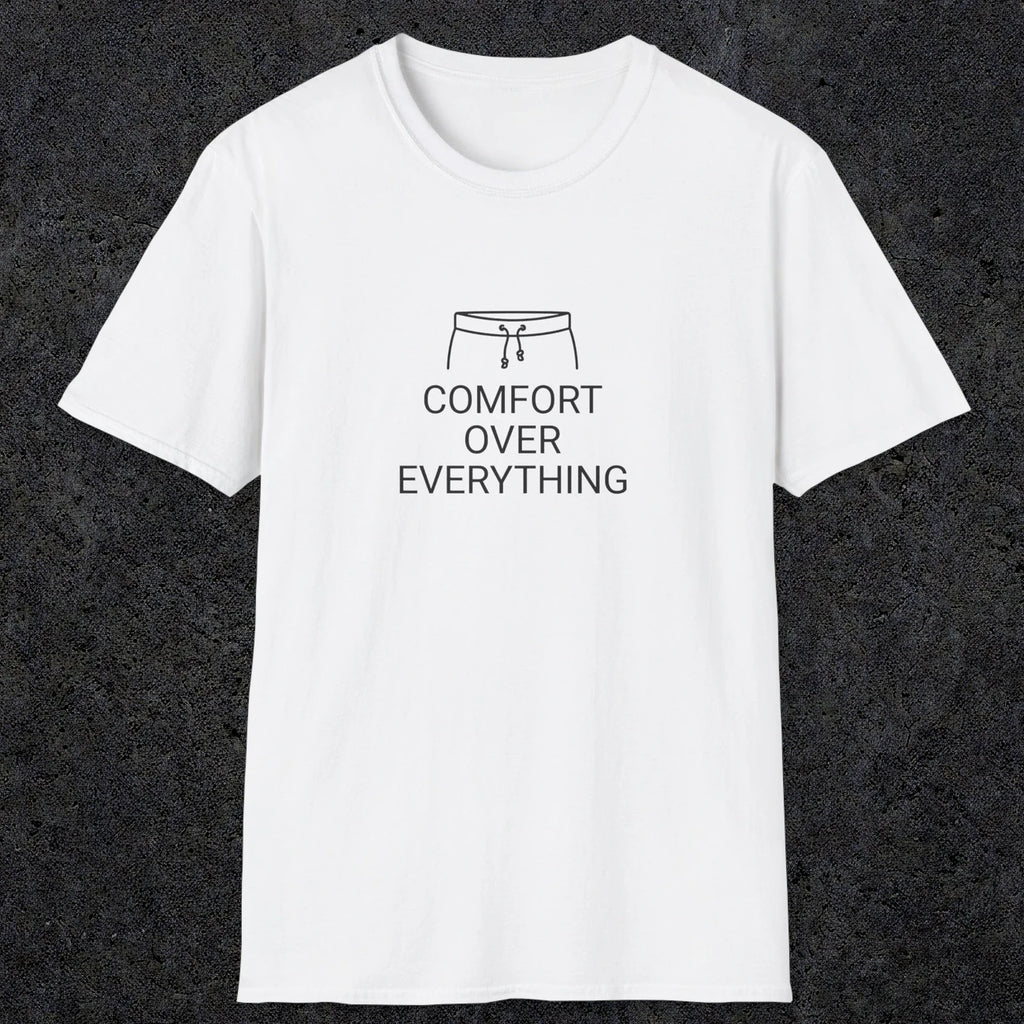077 Comfort over everything | Funny Dad T-Shirt | RustyDad