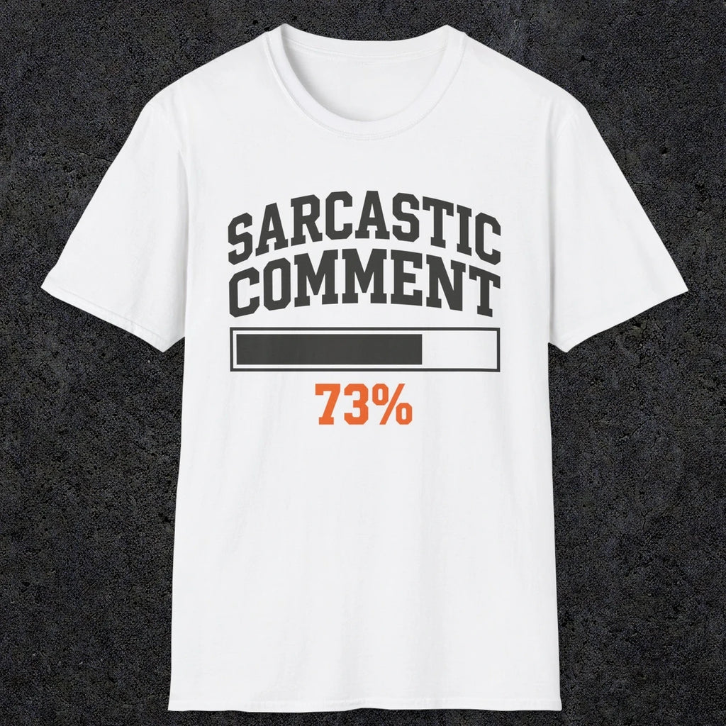 0398 Sarcastic Comment Loading | Funny Dad T-Shirt | RustyDad