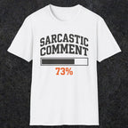 0398 Sarcastic Comment Loading | Funny Dad T-Shirt | RustyDad