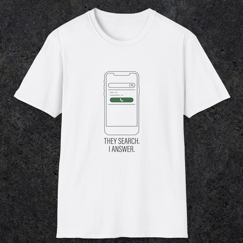 0144 They Search I Answer | Funny Dad T-Shirt | RustyDad