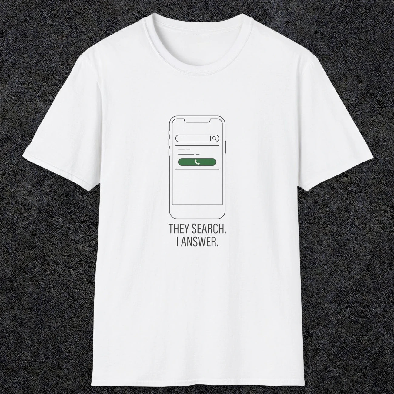 0144 They Search I Answer | Funny Dad T-Shirt | RustyDad