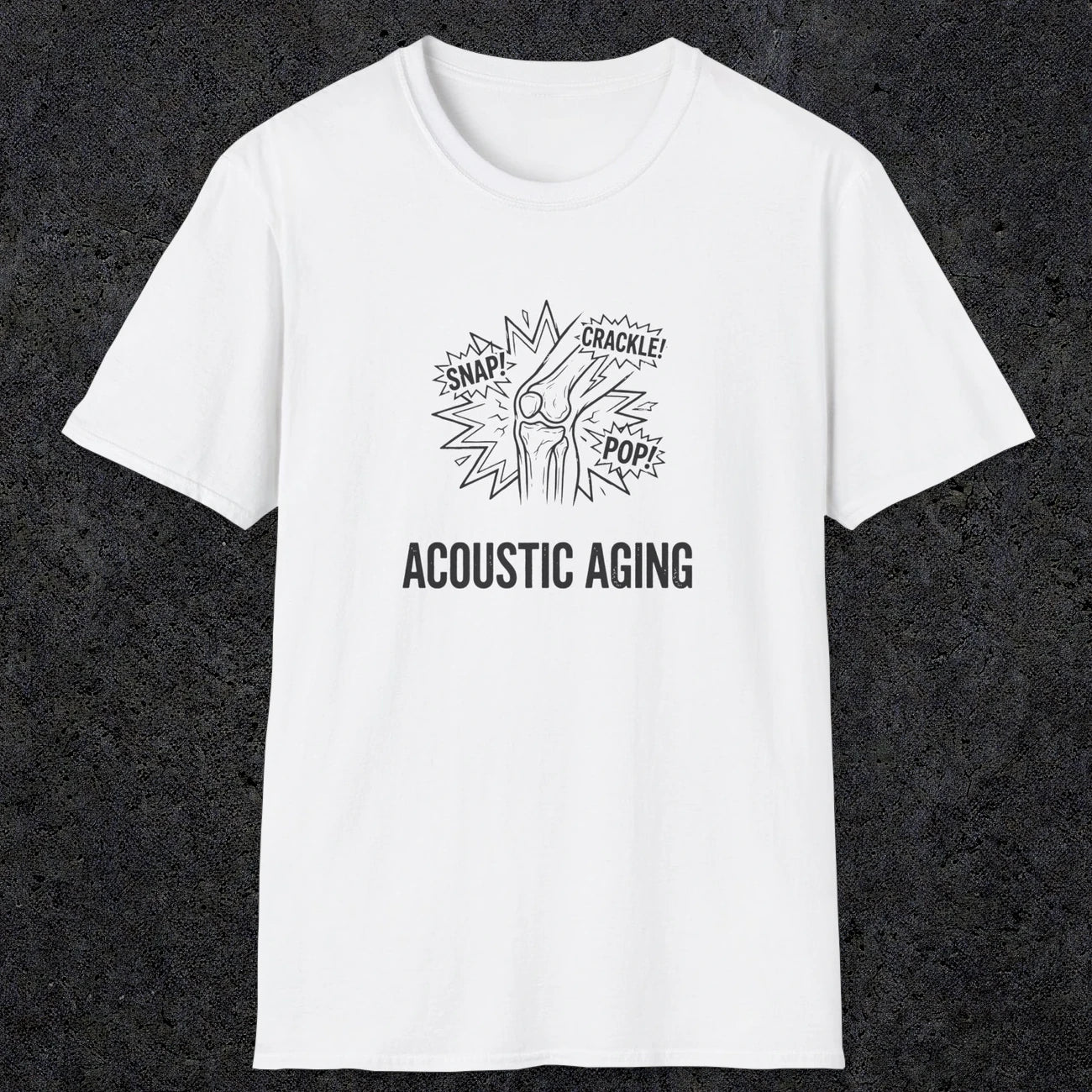 051 Acoustic Aging Snap Crackle Pop | Funny Dad T-Shirt | RustyDad