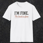 0505 I'M Fine. The Truck Is Fine | Funny Dad T-Shirt | RustyDad