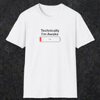 054 Technically I'm Awake | Funny Dad T-Shirt | RustyDad