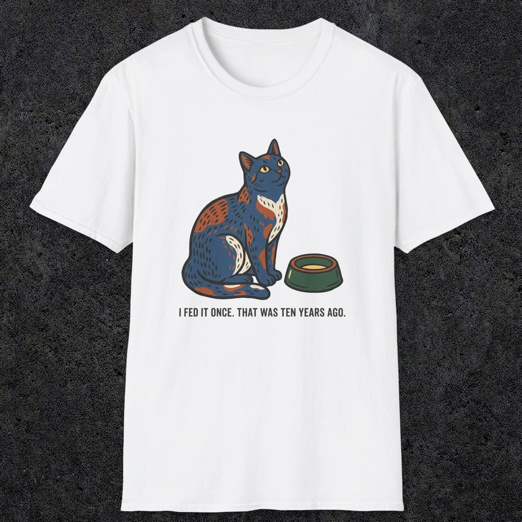 0228 I Fed It Once. That Was Ten Years Ago | Funny Dad T-Shirt | RustyDad