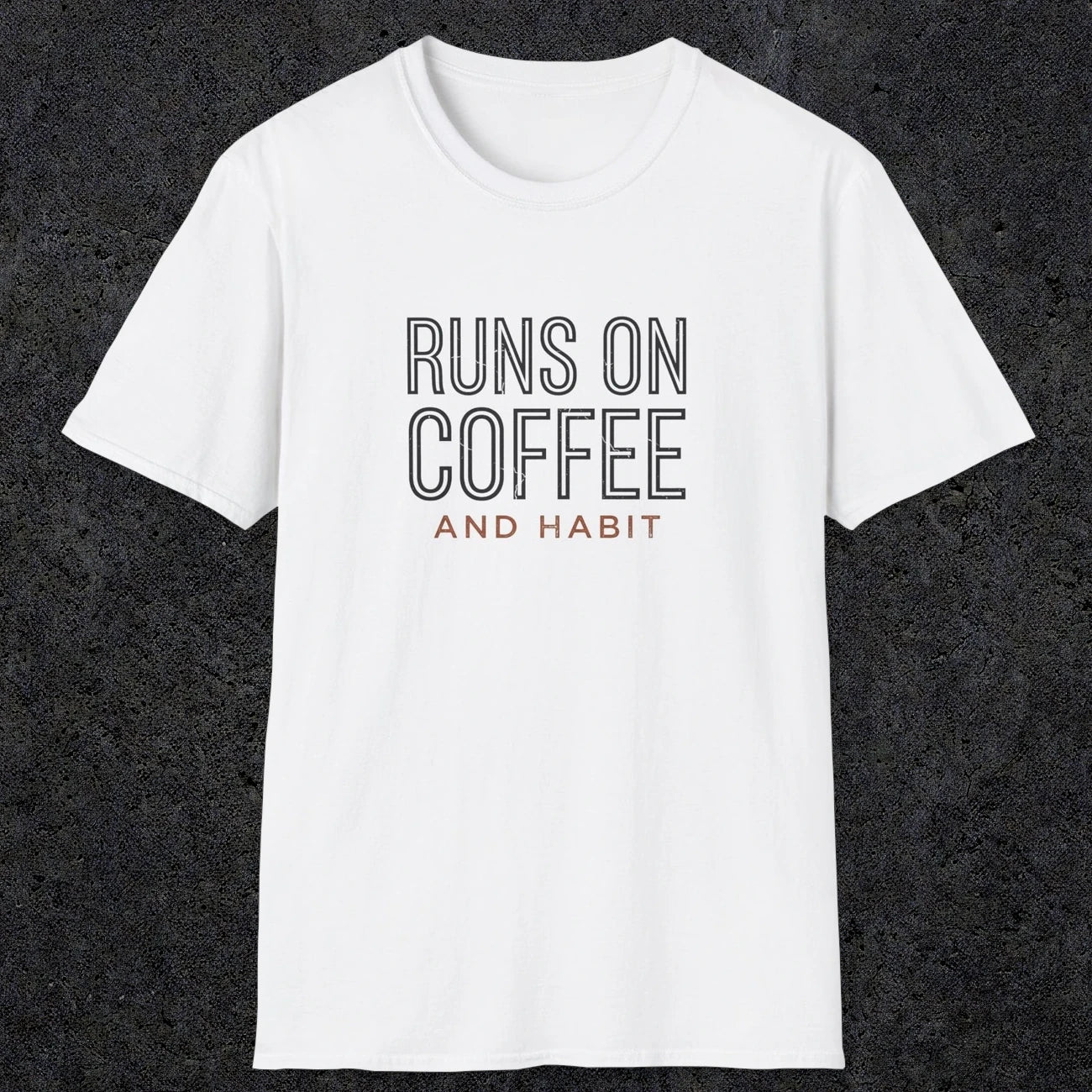 0013 Runs on coffee and habit | Funny Dad T-Shirt | RustyDad