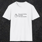 060 Second Coffee at 9pm; The Survivalist | Funny Dad T-Shirt | RustyDad