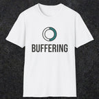 0328 Buffering | Funny Dad T-Shirt | RustyDad