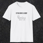 0074 Sitting down is a hobby | Funny Dad T-Shirt | RustyDad