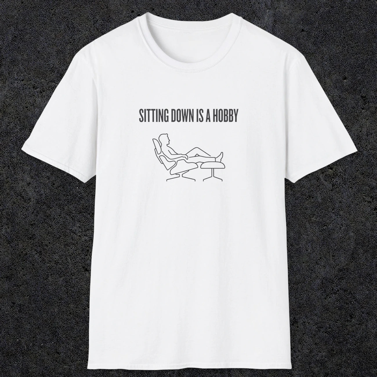 0074 Sitting down is a hobby | Funny Dad T-Shirt | RustyDad