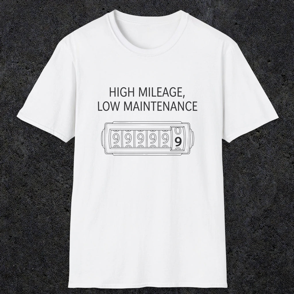 0085 High Mileage Low Maintenance | Funny Dad T-Shirt | RustyDad