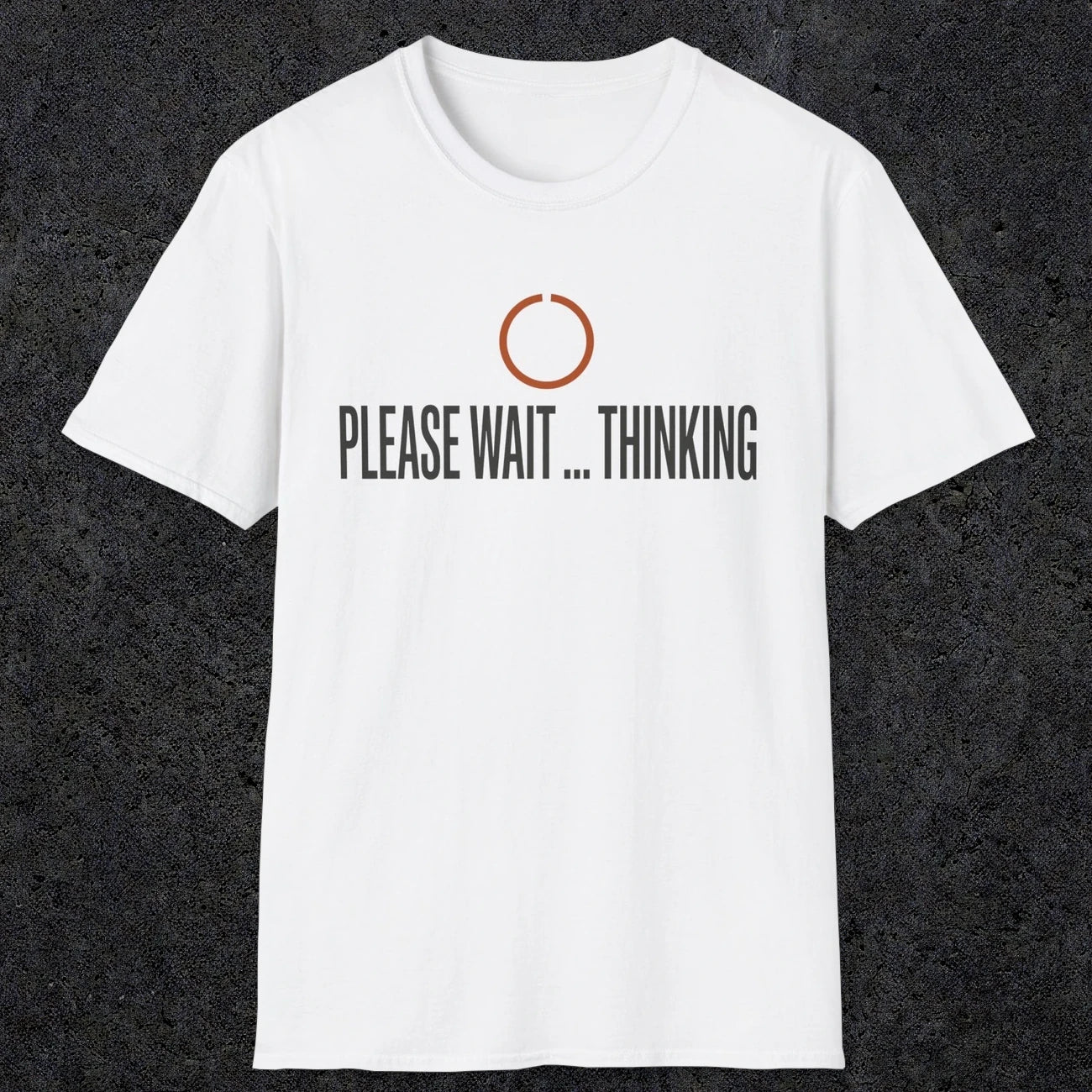 0361 Please Wait...Thinking | Funny Dad T-Shirt | RustyDad