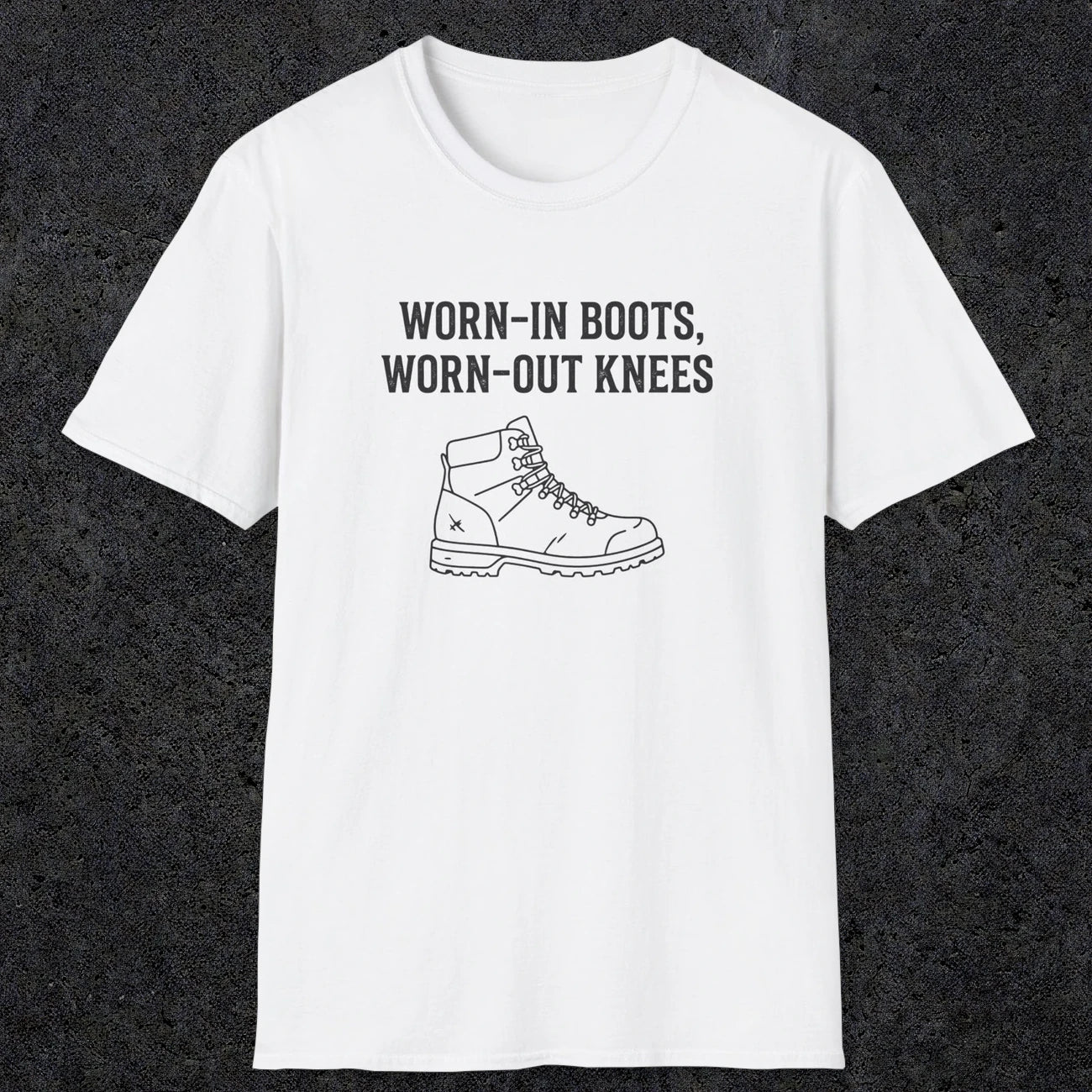 0115 Worn-in boots, worn-out knees | Funny Dad T-Shirt | RustyDad