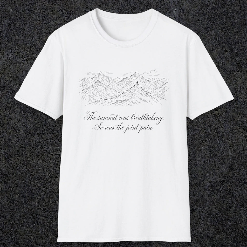 0105 The summit was breathtaking, so was the joint pain | Funny Dad T-Shirt | RustyDad