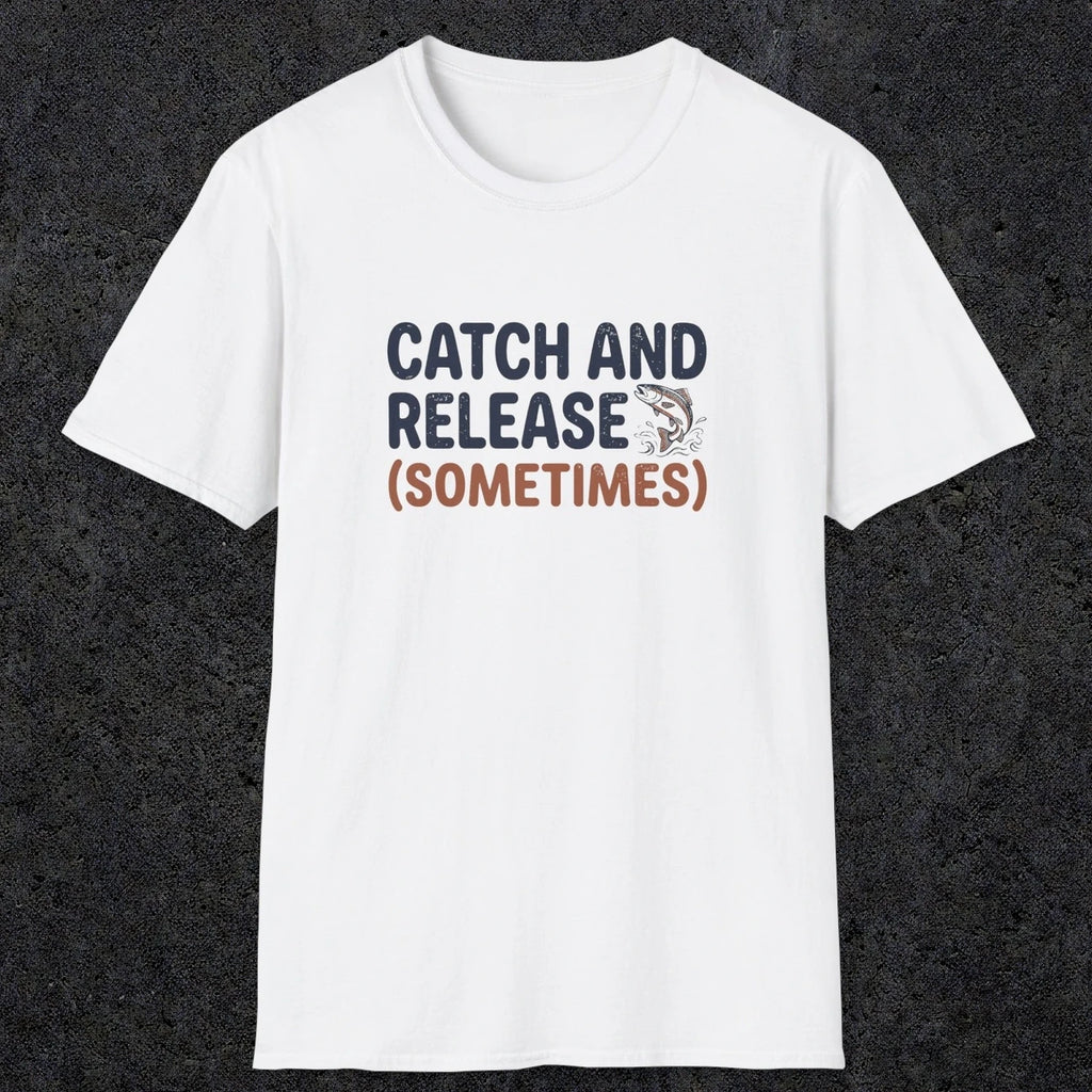0061 Catch and release (sometimes) | Funny Dad T-Shirt | RustyDad