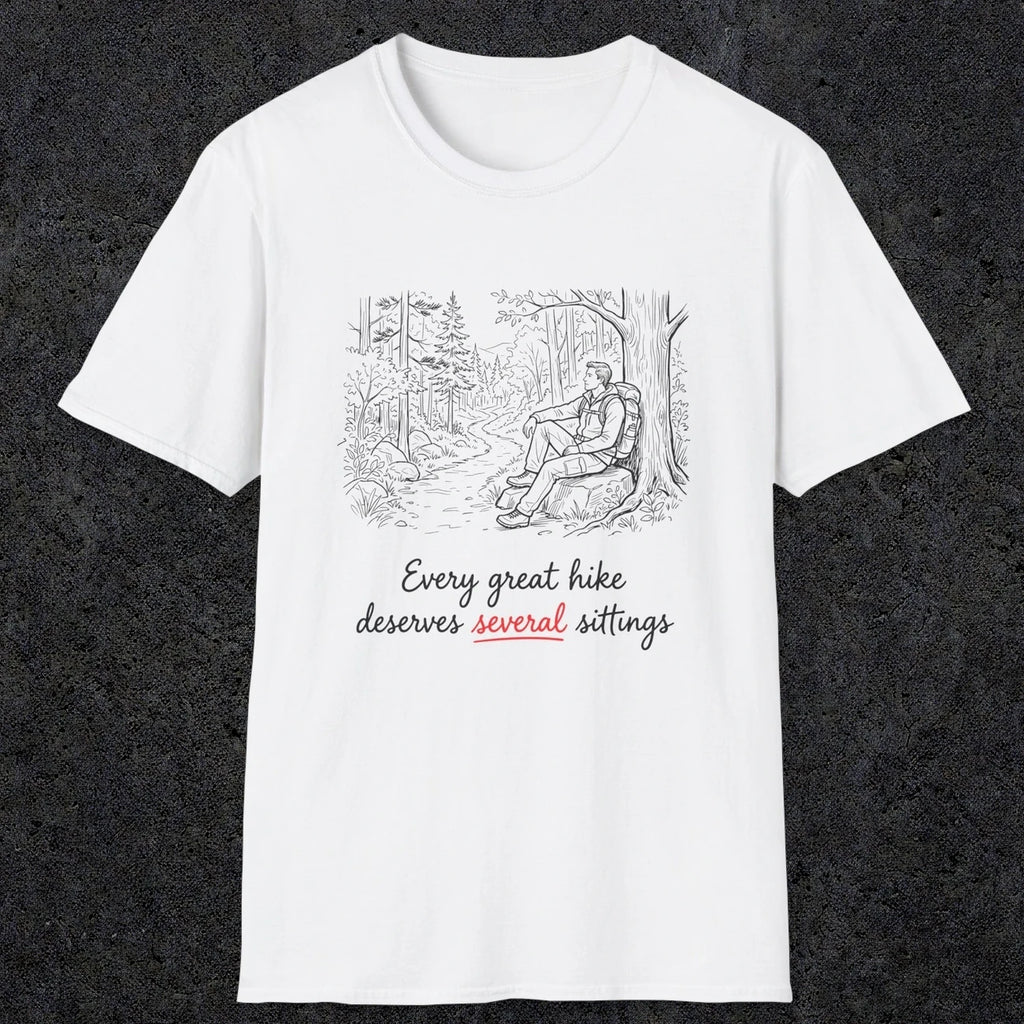 0116 Every great hike deserves several sittings | Funny Dad T-Shirt | RustyDad