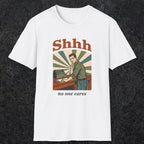 0517 Shhh No One Cares | Funny Dad T-Shirt | RustyDad