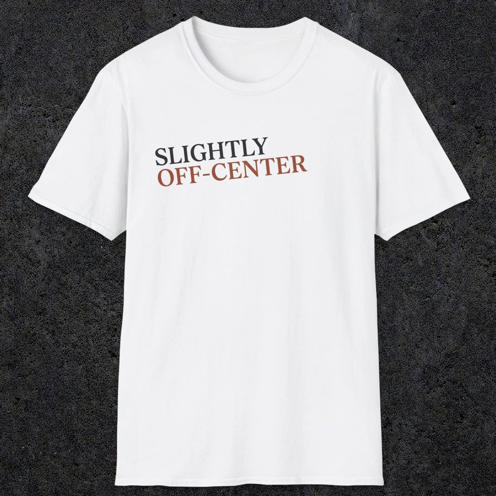 0036 Slightly off center (OCD trigger) | Funny Dad T-Shirt | RustyDad