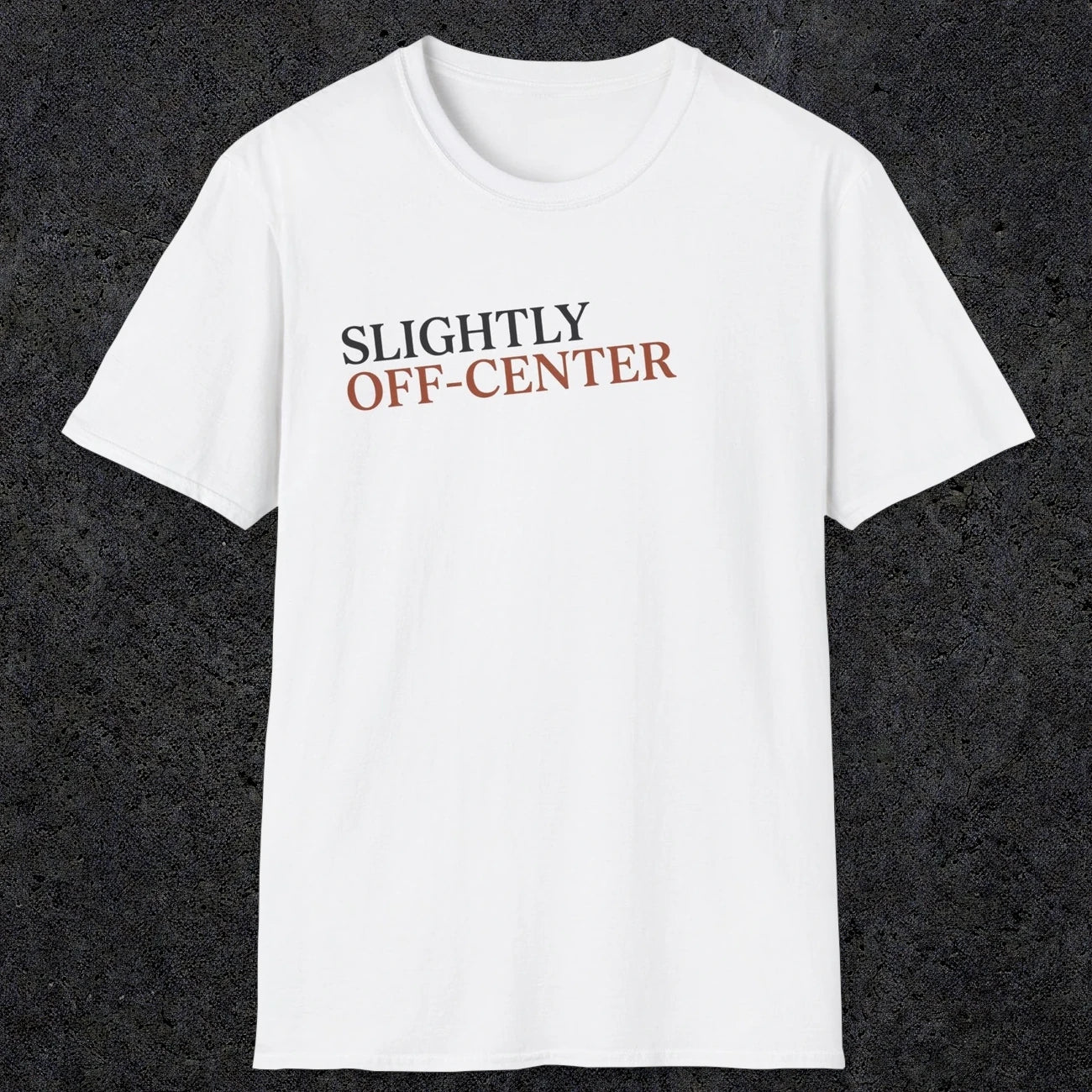 0036 Slightly off center (OCD trigger) | Funny Dad T-Shirt | RustyDad