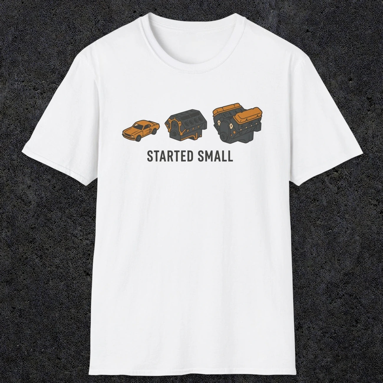 0555 Started Small. | Dad T-Shirt | RustyDad