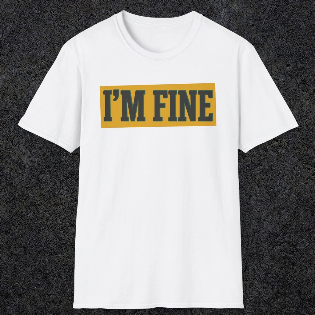 0489 I'M Fine | Funny Dad T-Shirt | RustyDad