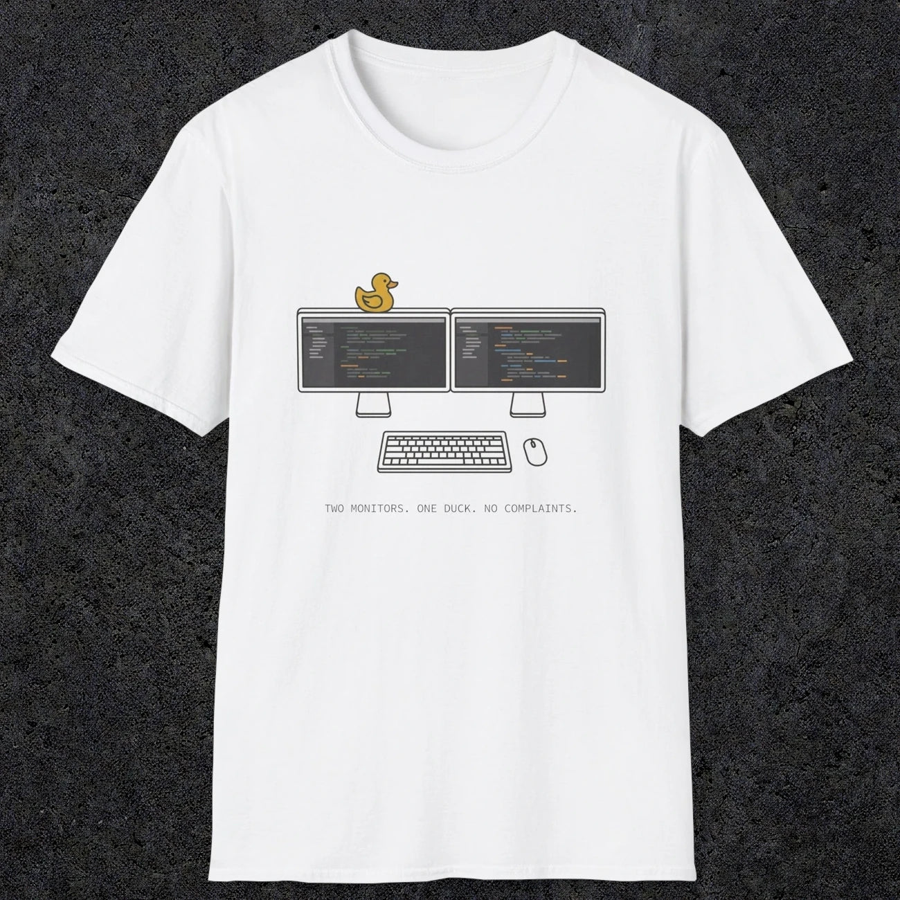 0117 Two Monitors One Duck No Complaints | Funny Dad T-Shirt | RustyDad