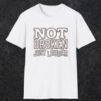 0014 Not broken just louder | Funny Dad T-Shirt | RustyDad