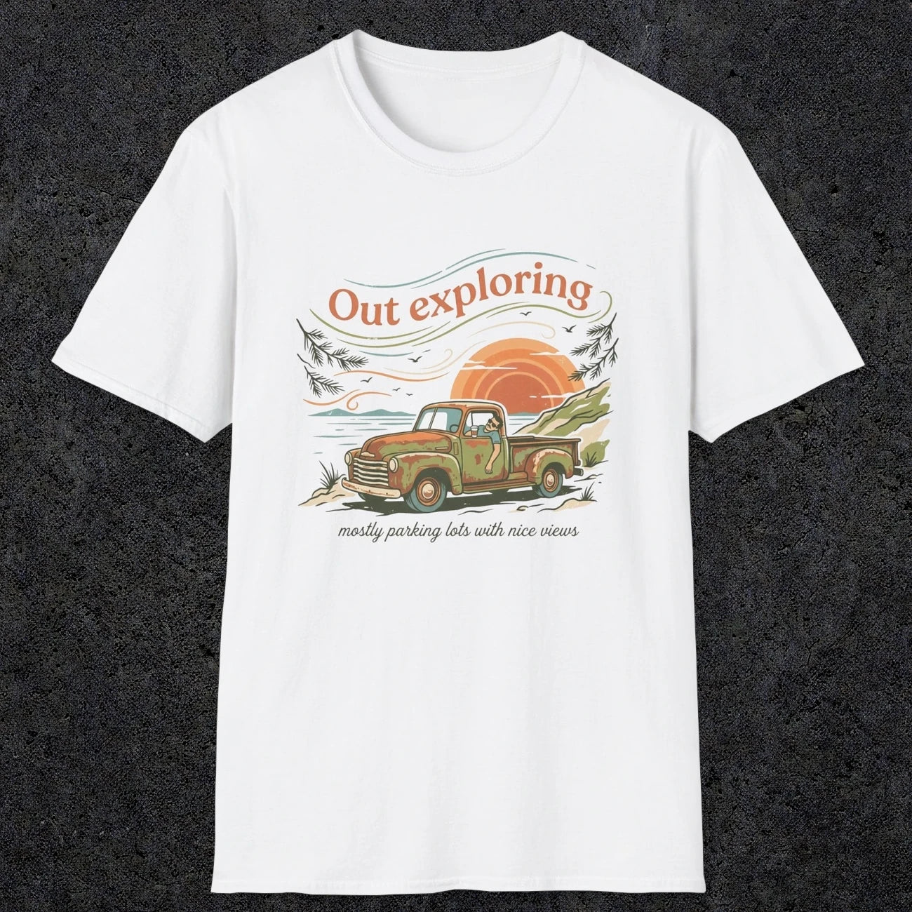 008 Out exploring, mostly parking lots with nice views | Funny Dad T-Shirt | RustyDad