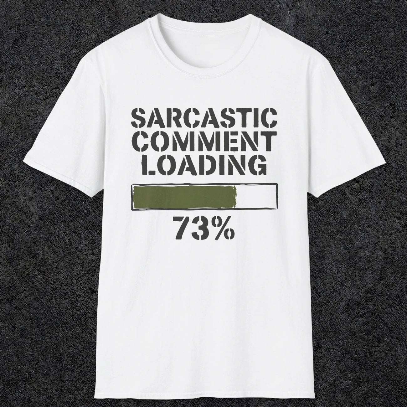 0397 Sarcastic Comment Loading | Funny Dad T-Shirt | RustyDad