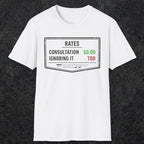 0163 Consultation: Free. Ignoring It: TBD | Funny Dad T-Shirt | RustyDad