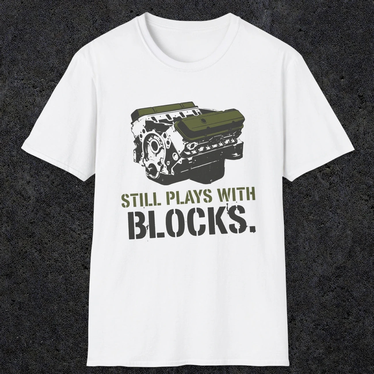 0569 Still Plays With Blocks. | Funny Dad T-Shirt | RustyDad