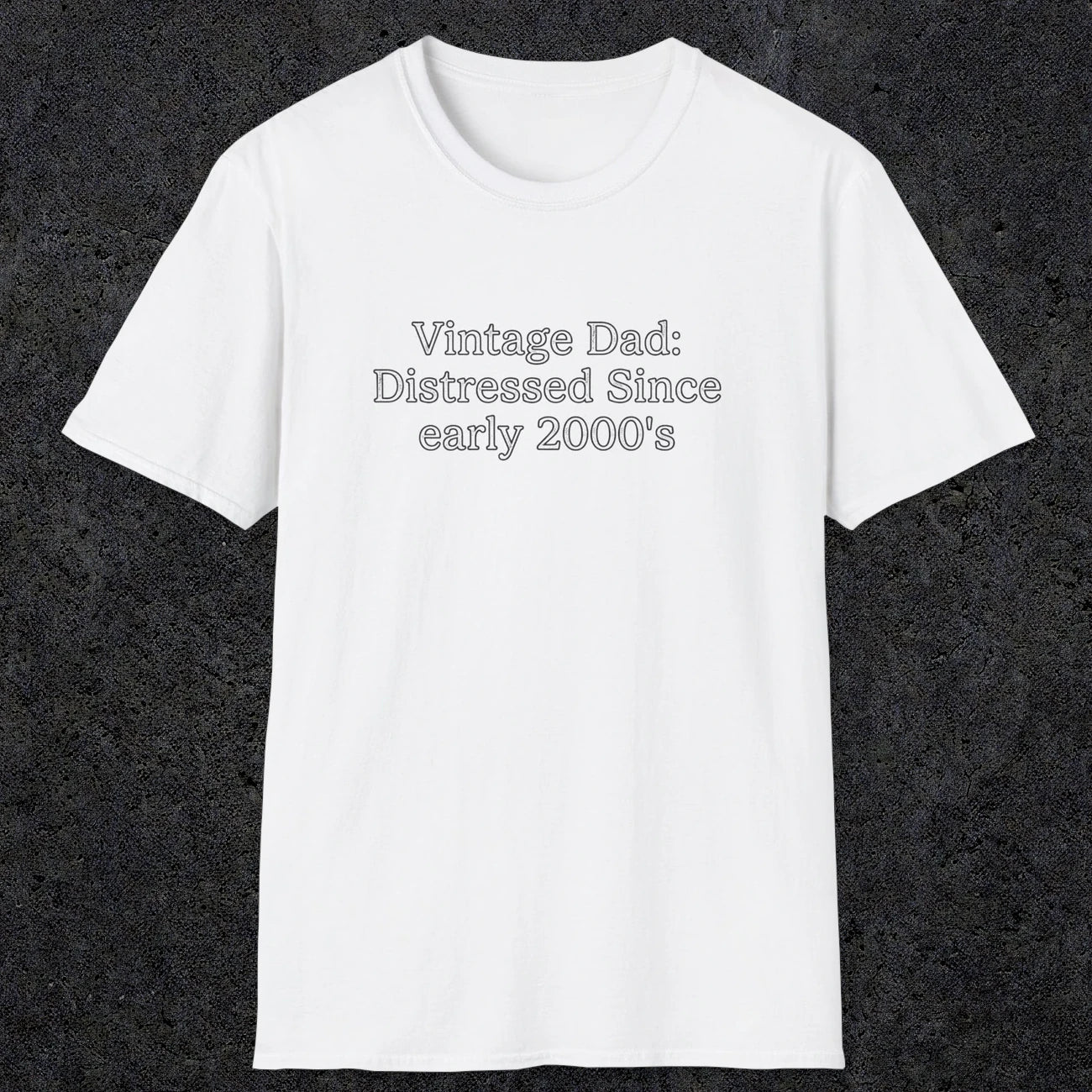 073 Vintage Dad: Distressed since early 2000's | Funny Dad T-Shirt | RustyDad