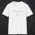 0082 Quietly over it | Funny Dad T-Shirt | RustyDad