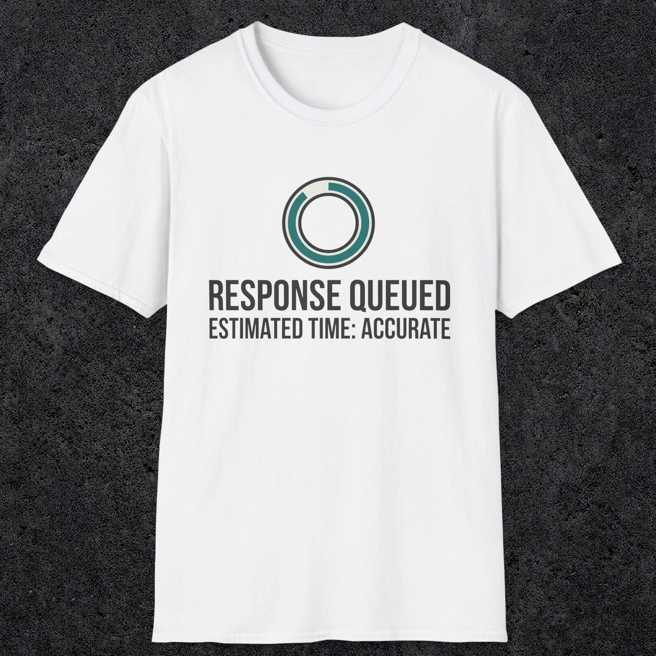 0329 Response Queued Estimated Time Accurate | Funny Dad T-Shirt | RustyDad