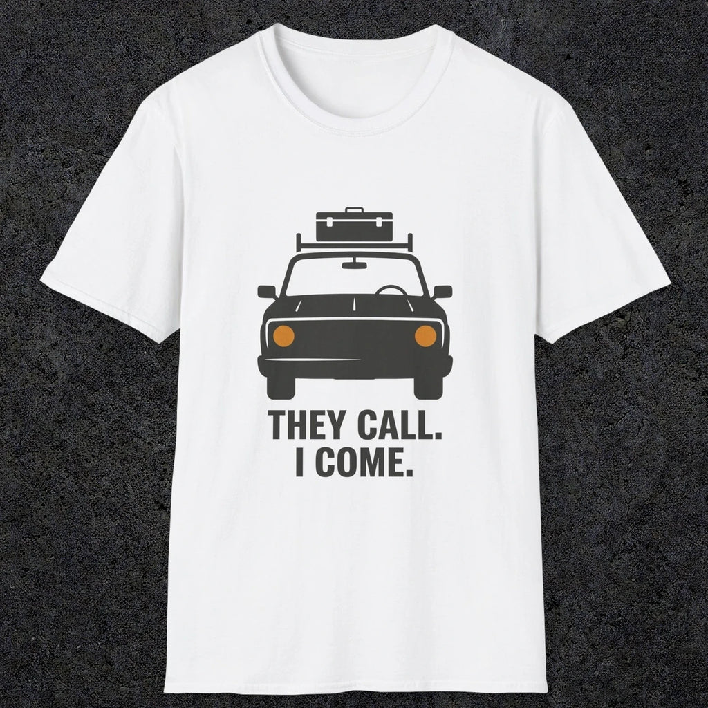 0137 They Call I Come | Funny Dad T-Shirt | RustyDad