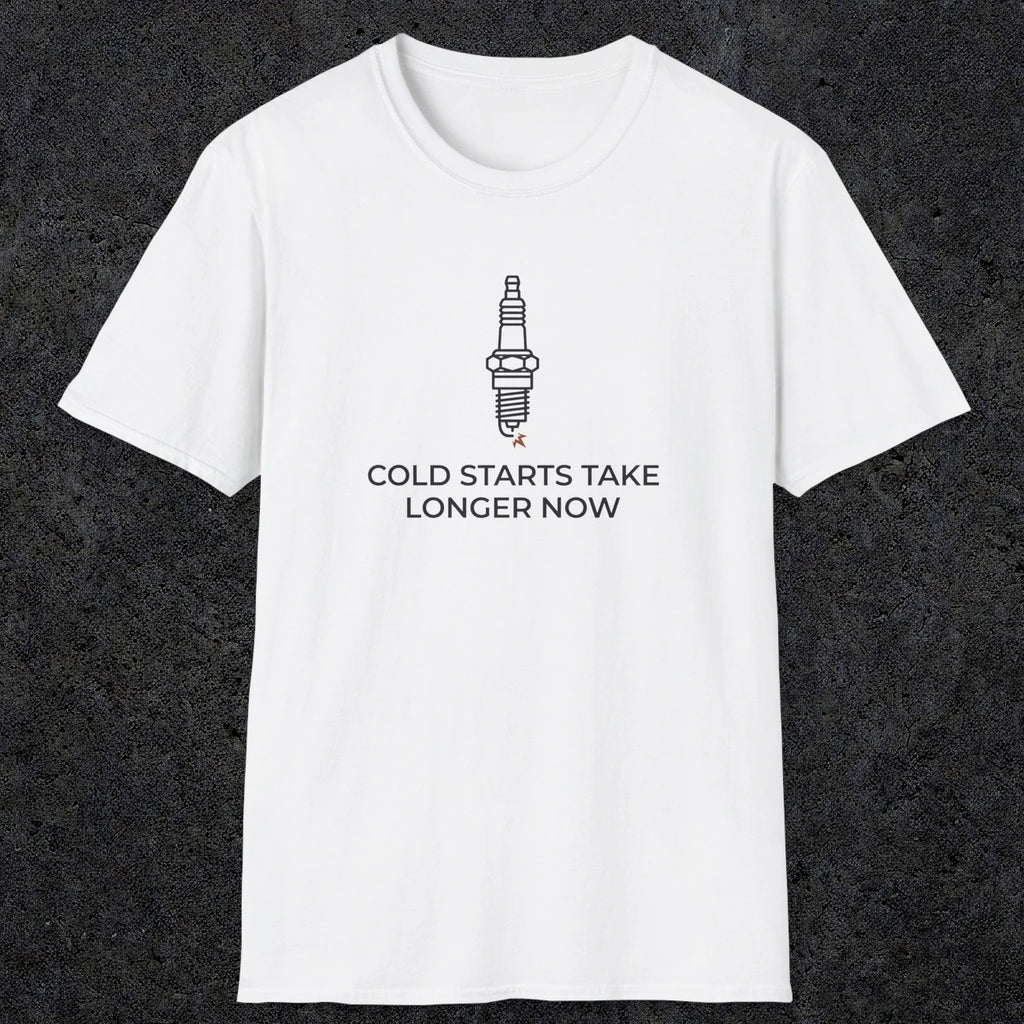 045 Cold Starts Take Longer Now | Funny Dad T-Shirt | RustyDad