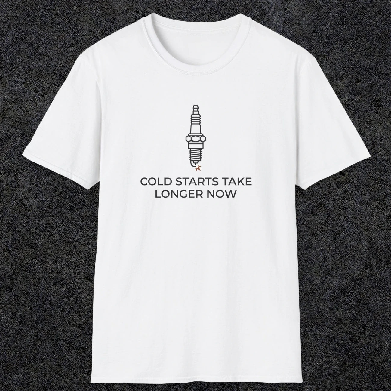 045 Cold Starts Take Longer Now | Funny Dad T-Shirt | RustyDad